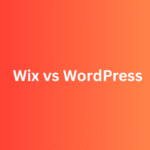 Wix SEO vs WordPress SEO: Which One is Better for Ranking in 2025?