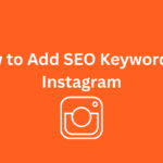 How to Add SEO Keywords in Instagram