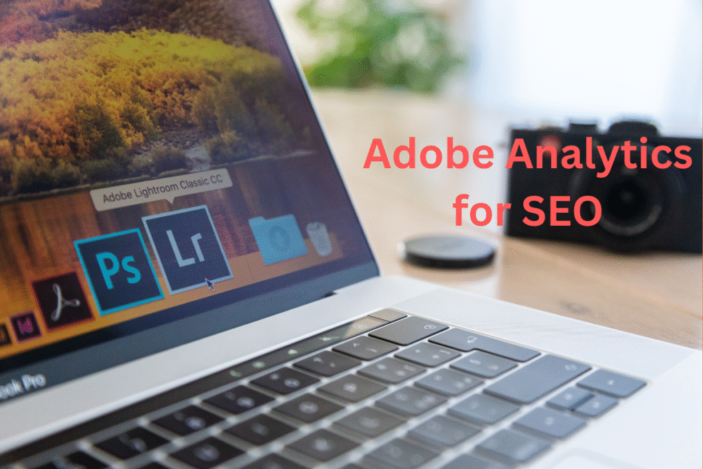Adobe Analytics for SEO: How It Helps and What You Should Know