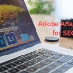 Adobe Analytics for SEO: How It Helps and What You Should Know