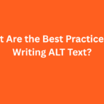 What Are the Best Practices for Writing ALT Text?