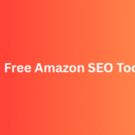 Amazon SEO Tools (Free) That Actually Help Sellers Rank Better