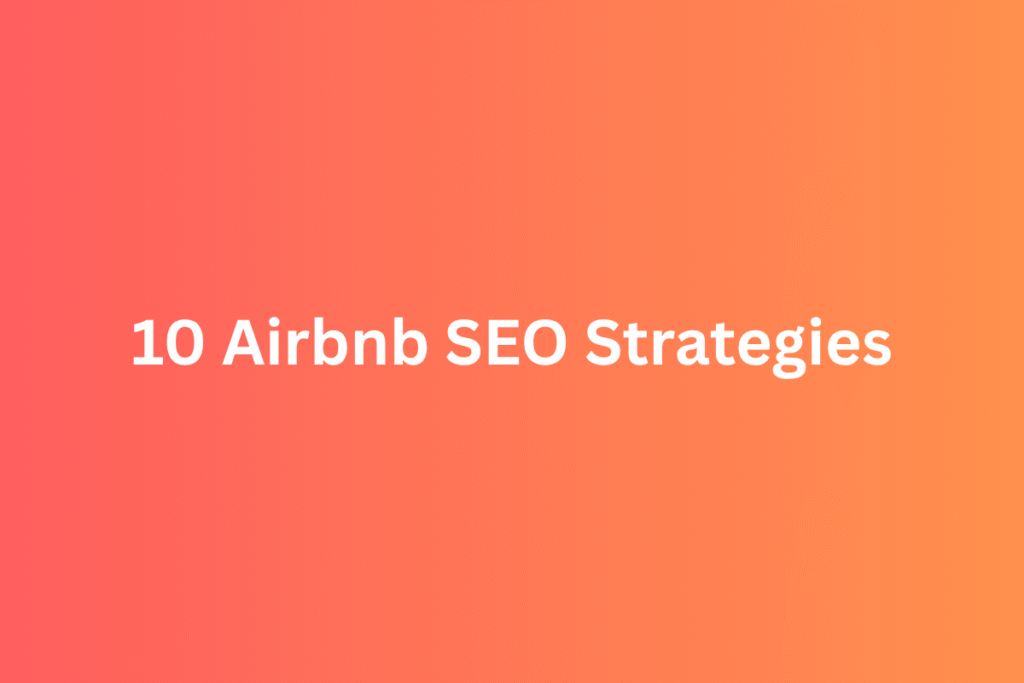 10 Airbnb SEO Strategies