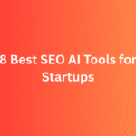 8 Best SEO AI Tools for Startups