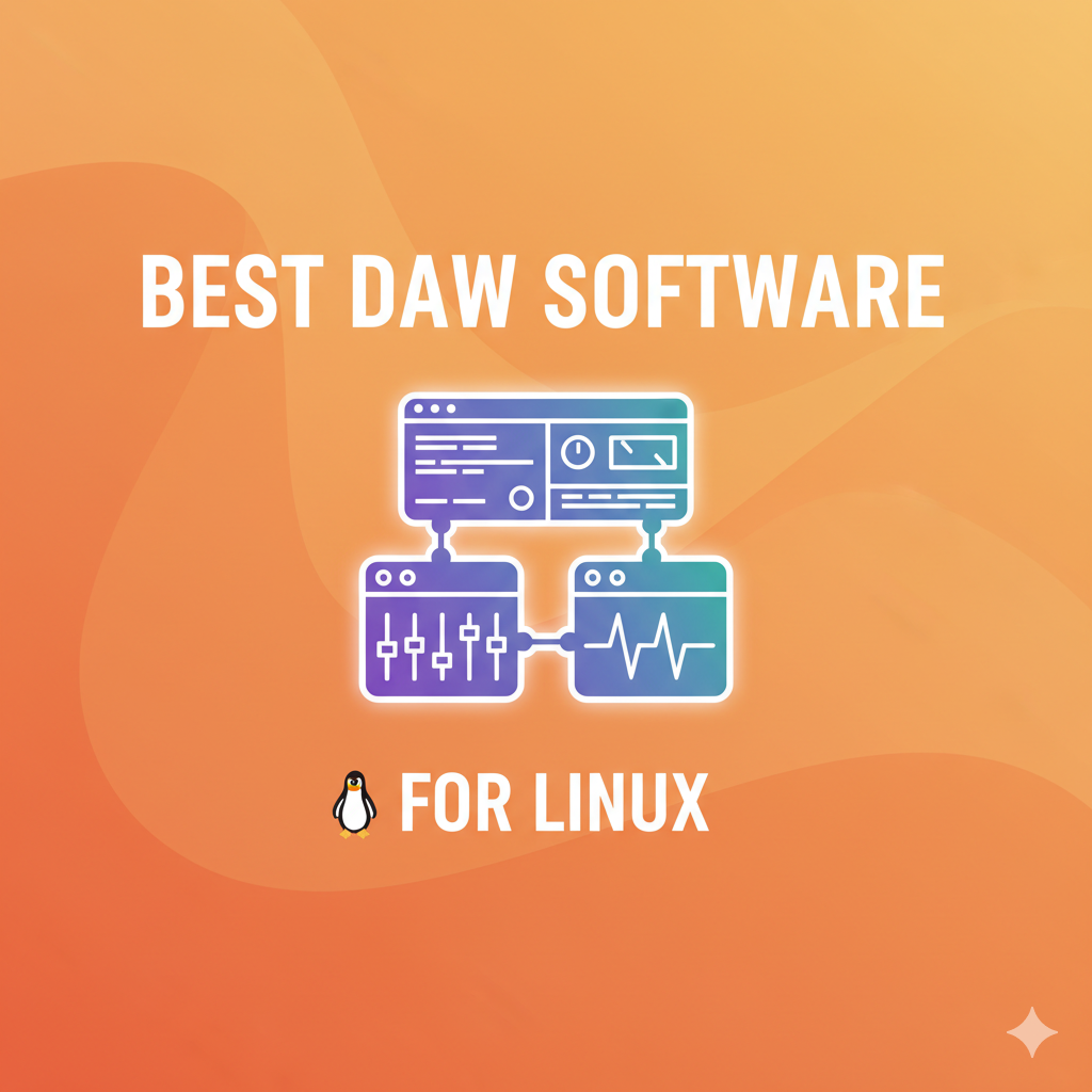 Best DAW Software for Linux: Complete Guide for Music Creators