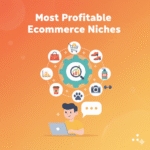Most Profitable eCommerce Niches