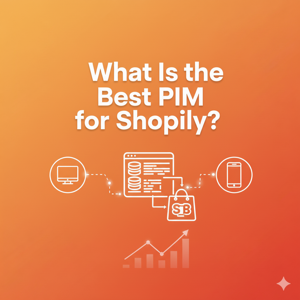 What Is the Best PIM for Shopify?