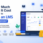How Much Does It Cost to Build an LMS in 2026?